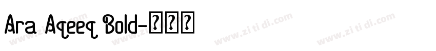 Ara Aqeeq Bold字体转换